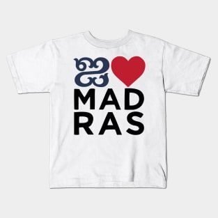 I love Madras Chennai Tamil Language Quote Kids T-Shirt